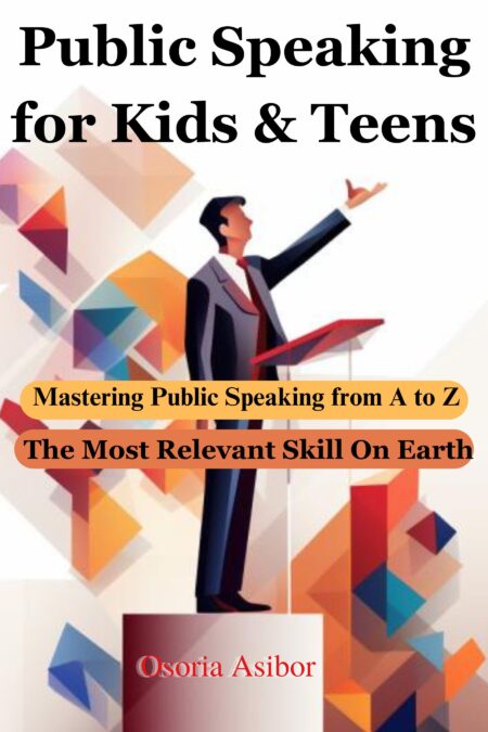 https://www.amazon.ca/Public-Speaking-Kids-Teens-Mastering/dp/B0D3YVLQT3/ref=sr_1_1?crid=OSR62SHN8SNF&dib=eyJ2IjoiMSJ9.HWerriG8PxCyuEpODwmGWY6FC0HFEtChLznOpBr6RfVcSRSEpCnKGCR4PQGPHTM4g52bEQCdTCbbZBoCeHUbVBwBbQOYFpTOmqw_0NWJ9tqSL9lamt95oE4saY1TdhYOi6g1qfzBRGeufjMogHwx3A.FWPOhHZzz23xEC9HtPE3BNxsineC3TsjiHyukB0ic2w&dib_tag=se&keywords=osoria+asibor+public+speaking&qid=1720894424&sprefix=osoria+asibor+public+speaking%2Caps%2C96&sr=8-1